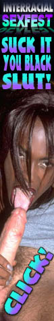 Enter here for Interracial Sex Movies